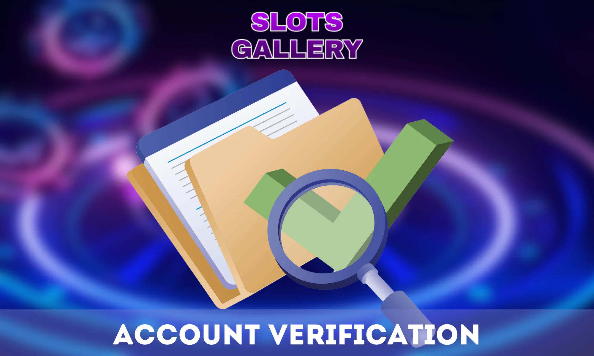 A few steps to quickly pass Slots Gallery account verification
