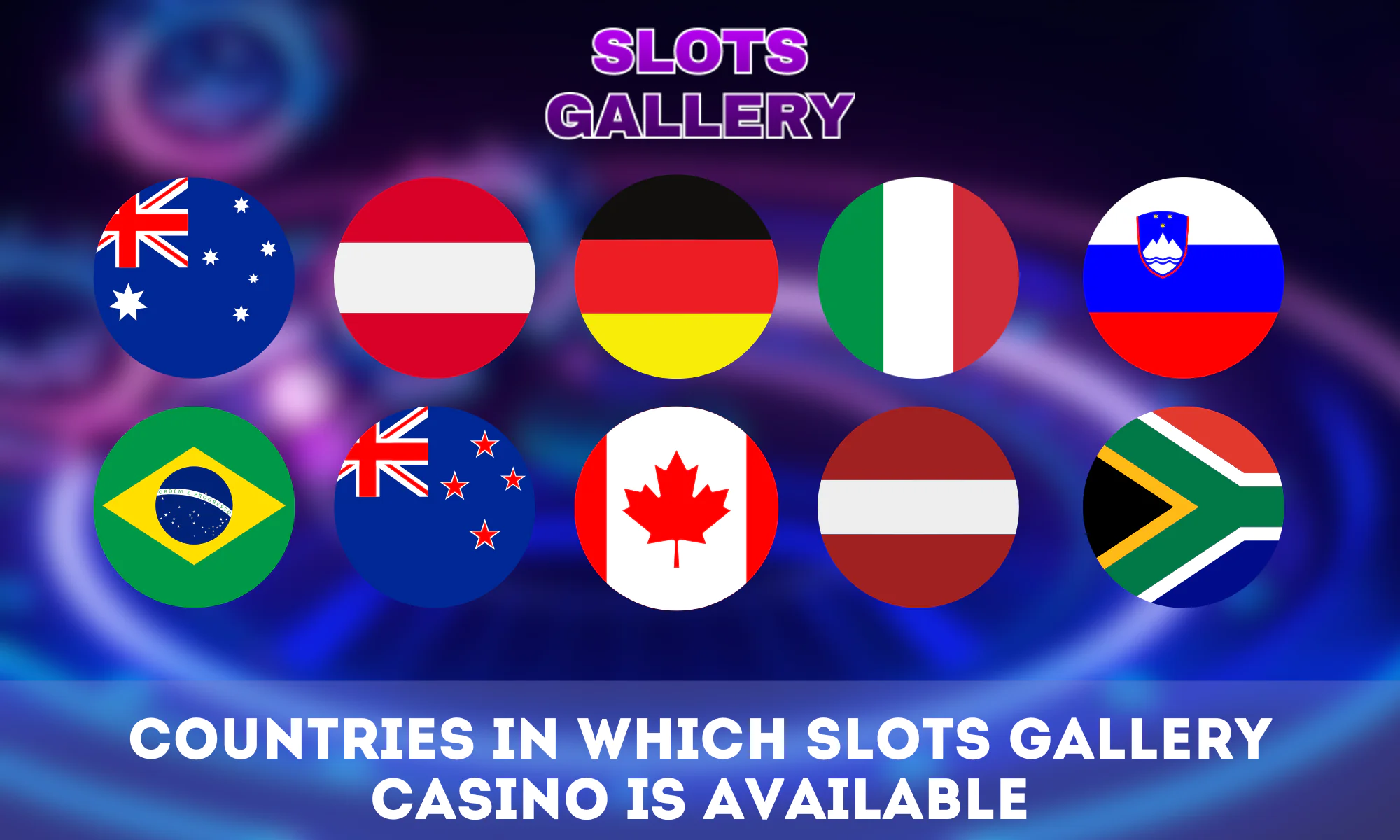 List of the main countries where Slots Gallery Casino operates