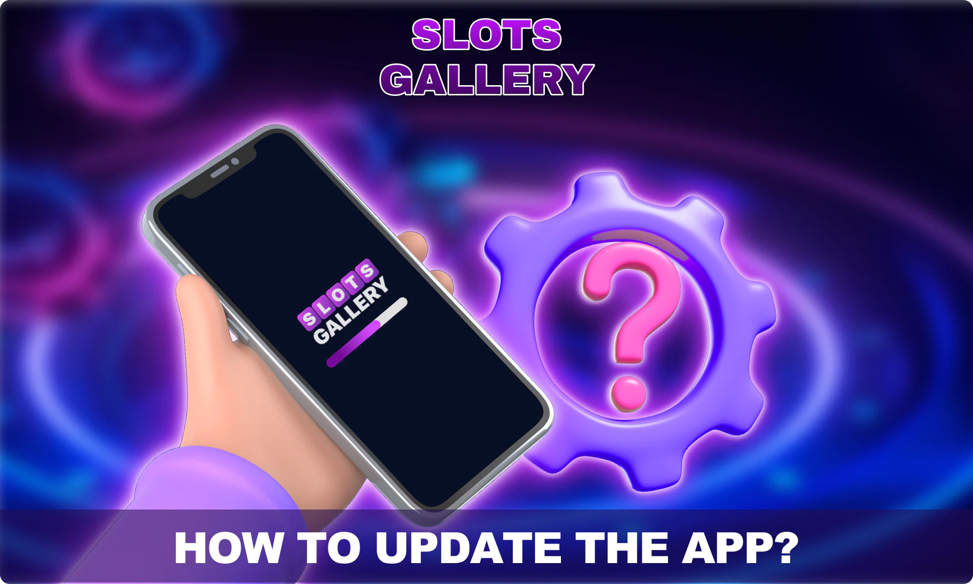 Instruction for updating a Mobile App - Slots Gallery Australia
