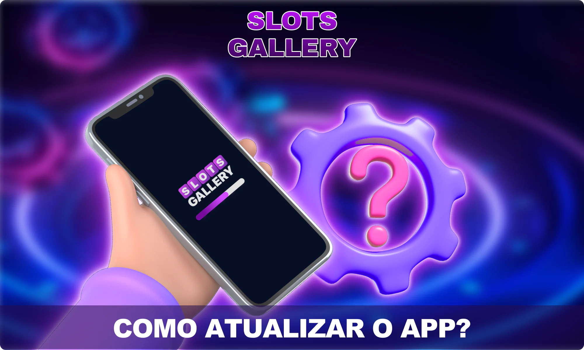 Como atualizar o aplicativo - Slots Gallery Brasil