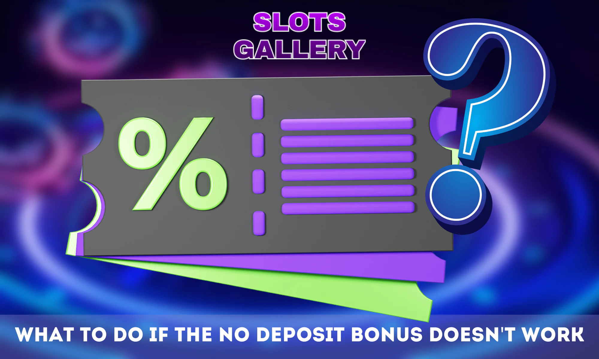 Description of actions to take if the Slots Gallery no deposit bonus does not work